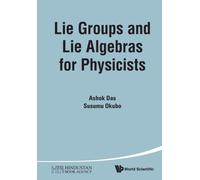Lie Groups And Lie Algebras For Physicists
