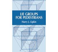 Lie Groups for Pedestrians (Dover Books on Physics)