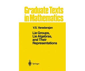 Lie Groups, Lie Algebras, and Their Representations: 102 (Graduate Texts in Mathematics, 102)