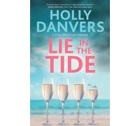 Lie in the Tide (A Little White Lies Thriller)