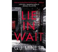 Lie in Wait: A dark and gripping crime thriller