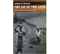 Lie of the Land: Challenging Received Wisdom on the African Environment (African Issues)