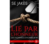 Lié par l'honneur: Des hommes d'honneur #1