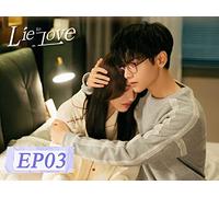 Lie to Love EP03