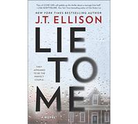Lie to Me: A Fast-Paced Psychological Thriller