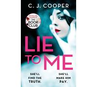 Lie to Me : An addictive and heart-racing thriller from the bestselling author of The Book Club