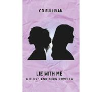 Lie with Me: A Smutty Sapphic Novella (Blush and Burn Novellas)