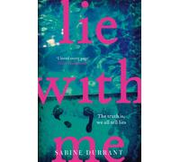 Lie With Me : An absolutely addictive crime suspense thriller for 2026 from the Sunday Times bestselling author