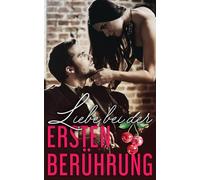 Liebe bei der ersten Berührung: 4 (Die Liebe kommt zuerst)