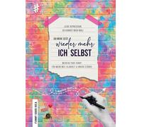 Liebe Depression, du kannst mich mal! Ich werd' jetzt wieder mehr ich selbst: Mein 60-Tage-Diary für mehr Klarheit, Mut und innere Stärke (Independent Edition)