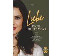 Liebe dich nicht weg: Über Selbstverlust, Präsenz & die Kunst sich selbst treu zu bleiben