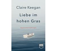 Liebe im hohen Gras (Steidl Pocket): Gesammelte, Keegan, Oeser, Leipold.