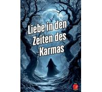 Liebe in den Zeiten des Karmas