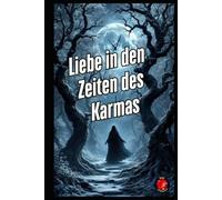 Liebe in den Zeiten des Karmas