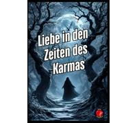 Liebe in den Zeiten des Karmas