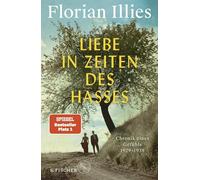 Liebe in Zeiten des Hasses: Chronik eines Gefühls 1929-1939
