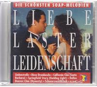Liebe, Laster, Leidenschaft-Die schönsten Soap-Melodien - Dallas, Lindenstrasse, California Clan, Denver Clan, Springfield Story..