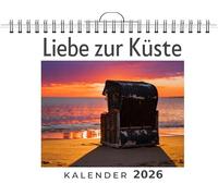 Liebe zur Küste: Wandkalender 2026, Kalender DIN A4 quer, Monatskalender im Querformat mit Kalendarium, das perfekte Geschenk
