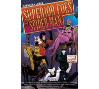 Lieber, Steve - Superior Foes Of Spider-man, The Volume 3: Game Over (Superior Foes of Spider-Man, 3)