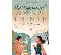 Lieblingsmensch Adventskalender: 24 Herzensmomente - Nähe schenken ohne Stress. Ein kreativer Kalender für gemeinsame Zeit, Achtsamkeit und besinnliche Me-Time