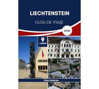 LIECHTENSTEIN GUÍA DE VIAJE 2026