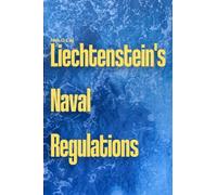 Liechtenstein's Naval Regulations: Everything you need to know about Liechtenstein's Naval Regulations