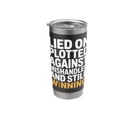 Lied on Plotted Against Mishandled and Still Winning Mindset Stainless Steel Insulated Tumbler