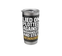 Lied on Plotted Against Mishandled and Still Winning Mindset Stainless Steel Insulated Tumbler