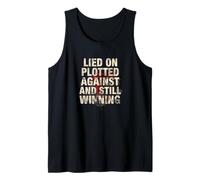 Lied on Plotted Against Mishandled and Still Winning Tank Top