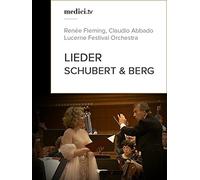 Lieder by Schubert and Berg - Renée Fleming, Claudio Abbado - Lucerne Festival Orchestra
