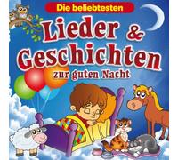 Lieder & Geschichten zur Guten Nacht (29 Kinderlieder & Geschichten)