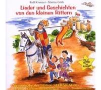 Lieder-Und Geschichten von den kleinen Rittern