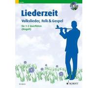 Liederzeit: Volkslieder, Folk & Gospel: Volkslieder, Folk & Gospel. 1-2 flutes.