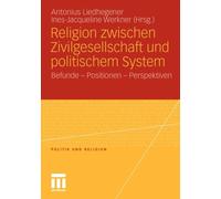 Liedhegener - Religion zwischen Zivilgesellschaft und politischem Syst - M555z
