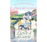 Liefde à la carte: Een heerlijke enemies-to-lovers-romcom vol humor, hart en knusse café-sfeer. (Lonely Hearts Book Club (Dutch))