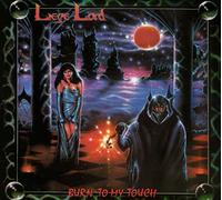 Liege Lord - Burn To My Touch (35th Anniversary RI)