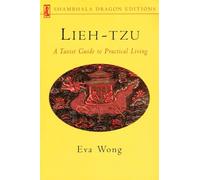 Lieh-Tzu: A Taoist Guide to Practical Living (Shambhala Dragon Editions)