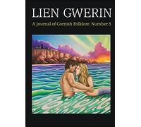 Lien Gwerin 5: A Journal of Cornish Folklore