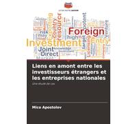 Liens en amont entre les investisseurs étrangers et les entreprises nationales: Une étude de cas