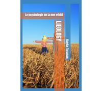 LIEOLOGY: La psychologie de la non-vérité