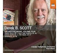 Liepaja Symphony Orchestra; Paul Mann - Derek B. Scott: Orchestral Music, Vol. 4