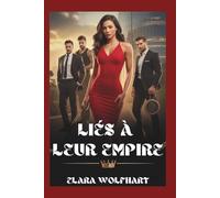 LIÉS À LEUR EMPIRE: UNE ROMANCE DE HAREM INVERSÉ AVEC UN MILLIARDAIRE