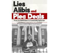 Lies, Ali nd Plea Deals: From Co-Defendant to Community Defender