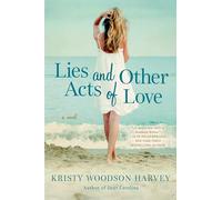 Lies and Other Acts of Love