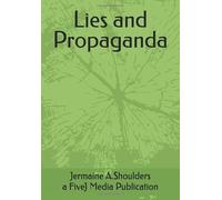 Lies and Propaganda