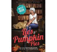 Lies and Pumpkin Pies: Paranormal Cozy Mystery: 10 (Mitzy Moon Mysteries)