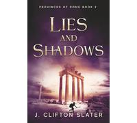 Lies and Shadows: 2 (Provinces of Rome)