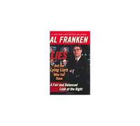 Lies and the Lying Liars Who Tell Them: A Fair and Balanced Look at the Right
