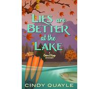 Lies Are Better At The Lake: A Claire O'Keefe Mystery