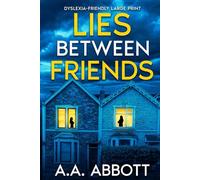 Lies Between Friends: Dyslexia-Friendly Psychological Thriller